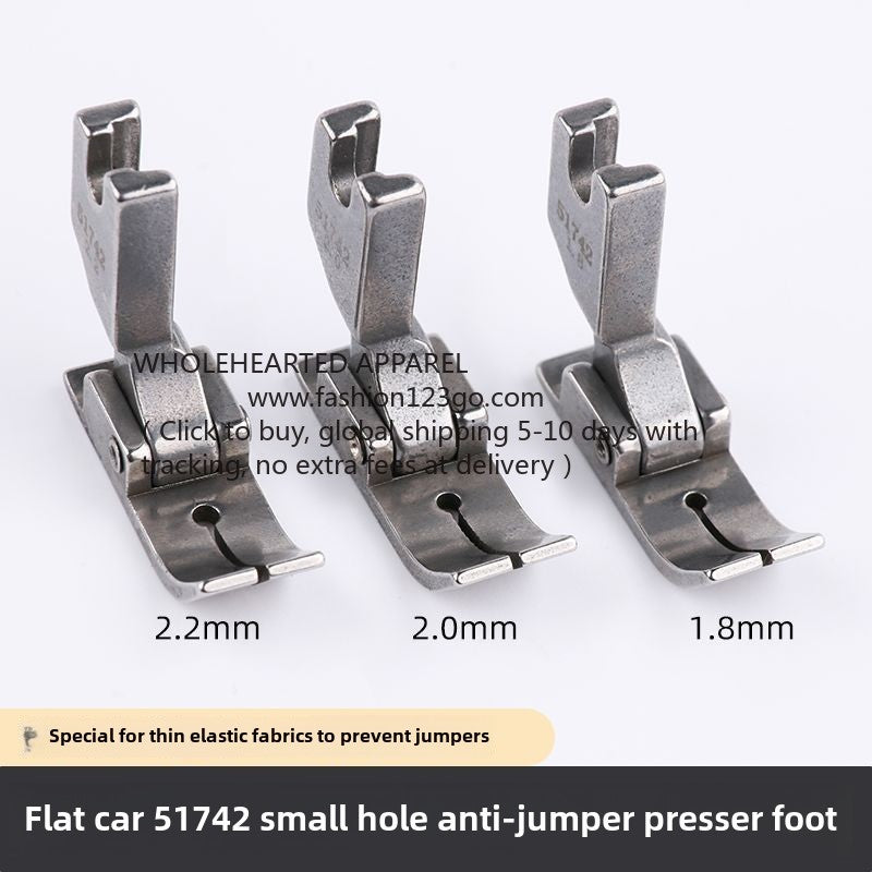 1391★  Flat car 51742 Presser foot for knitted thin materials Elastic fabric Anti-jumper thread Small hole Pinhole Presser foot Sewing machine accessories