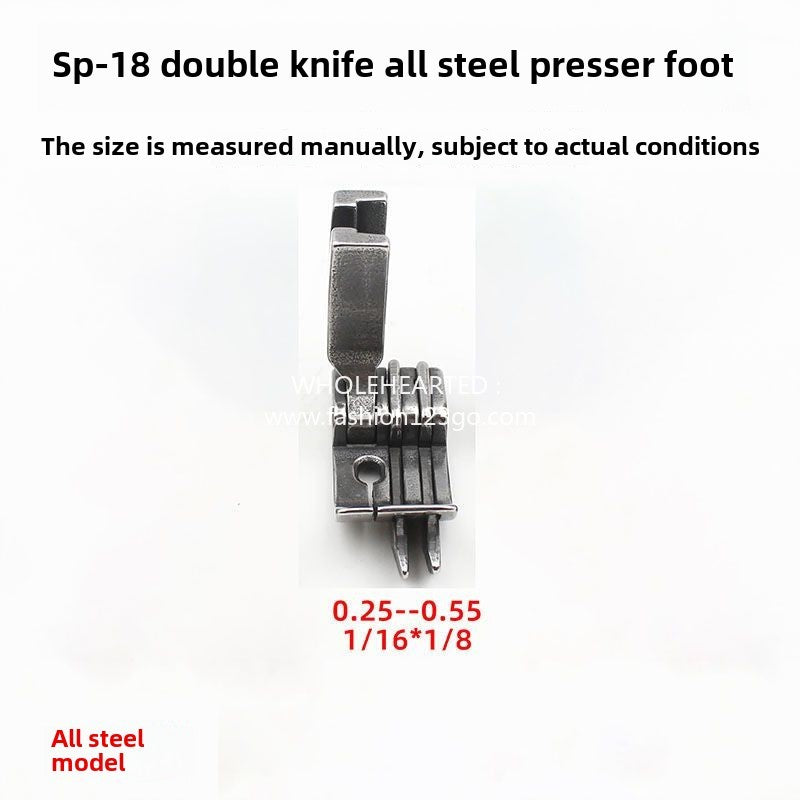 1211★  All-steel SP-18 double knife presser foot jeans back bag tangential presser foot 0.1/0 open line double stop flat car presser foot