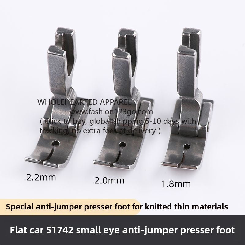 1391★  Flat car 51742 Presser foot for knitted thin materials Elastic fabric Anti-jumper thread Small hole Pinhole Presser foot Sewing machine accessories