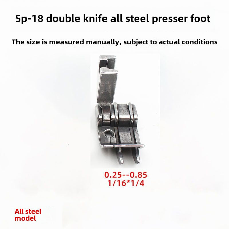 1211★  All-steel SP-18 double knife presser foot jeans back bag tangential presser foot 0.1/0 open line double stop flat car presser foot