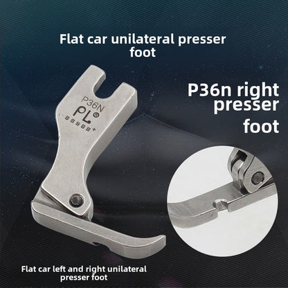 1294★  Genuine computer flat car unilateral zipper presser foot P36LN left unilateral P36N right unilateral presser foot